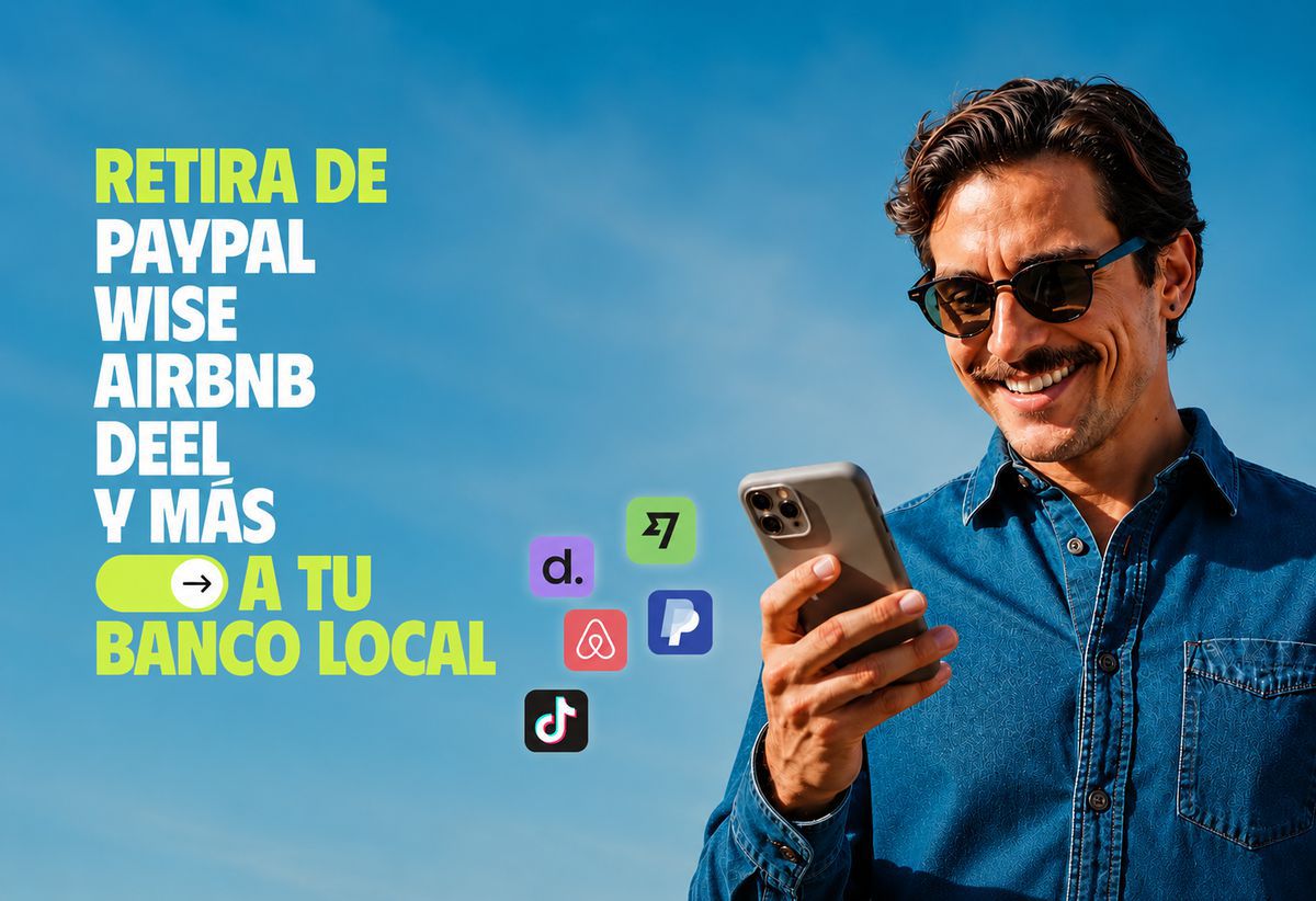 Retirá de PayPal, Wise, Airbnb, Deel y más